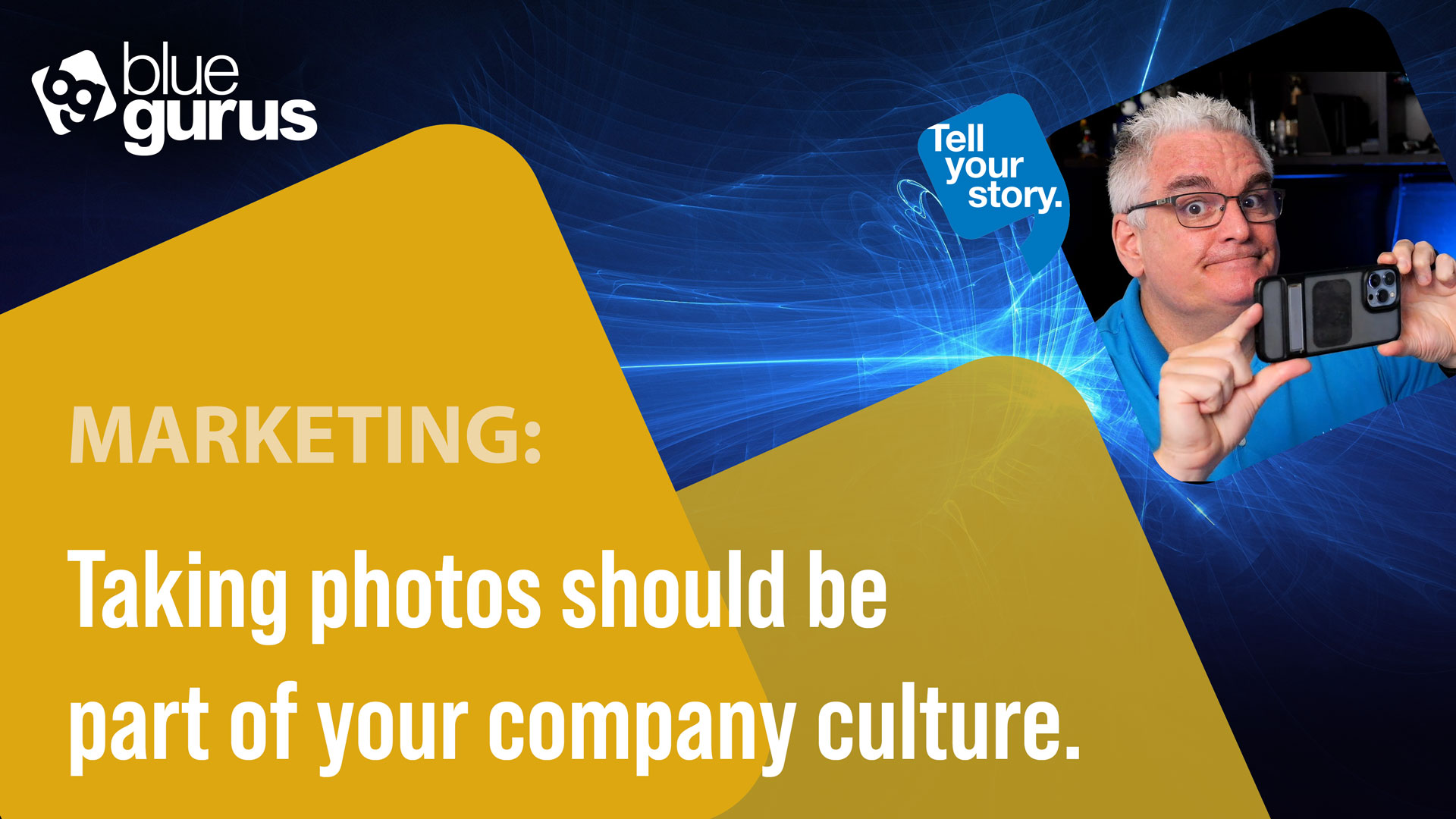 Taking photos should be part of your company culture.