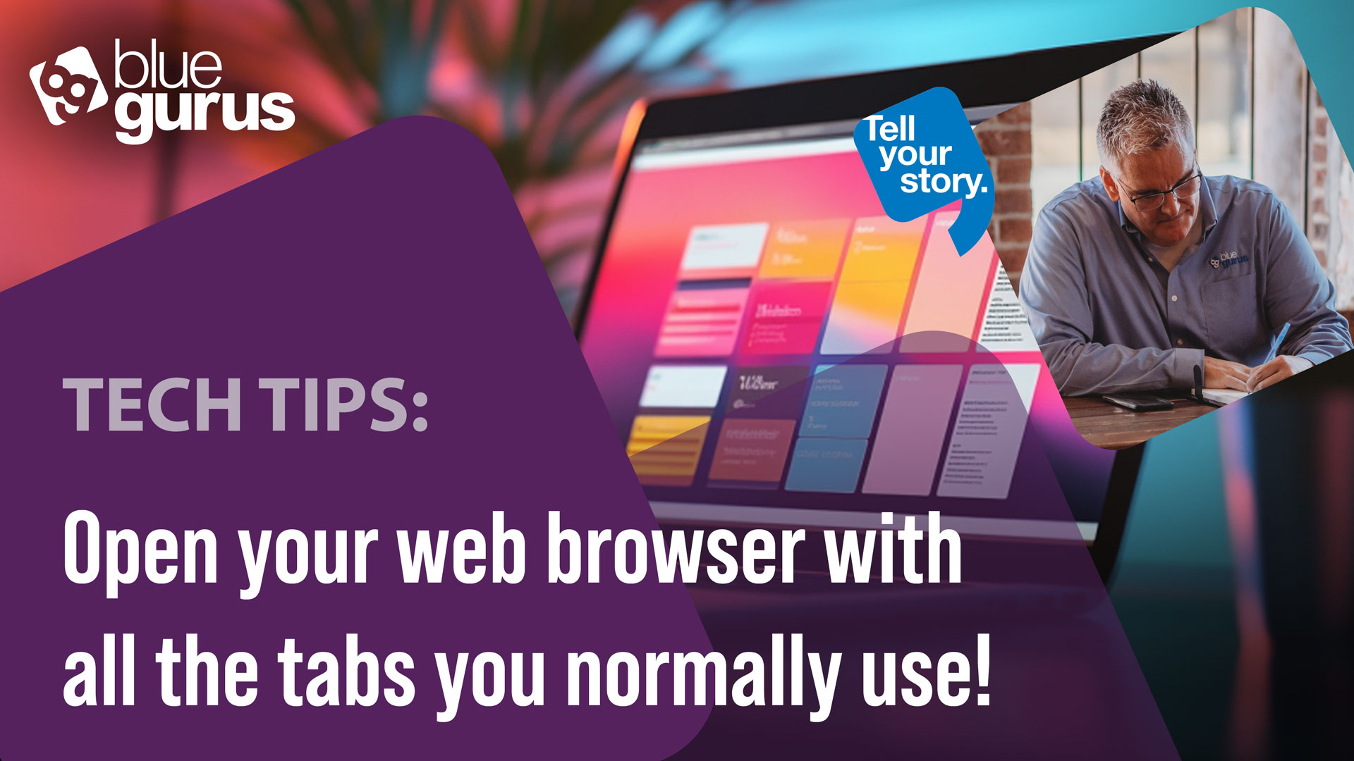 Tech Tips: Open your web browser with all the tabs you normally use!